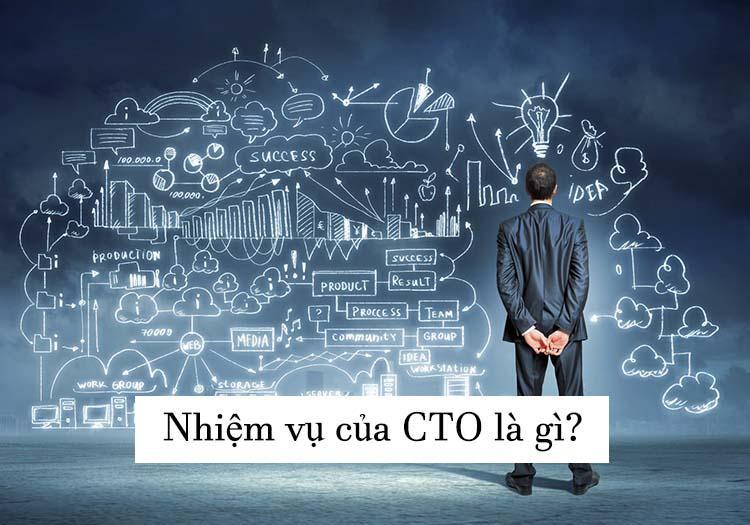 Trong doanh nghiệp CTO có nhiệm vụ gì?